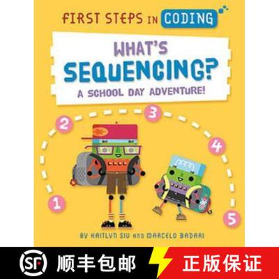 【3-4周达】First Steps in Coding: What's Sequencing? : A school-day adventure! [9781526315748]