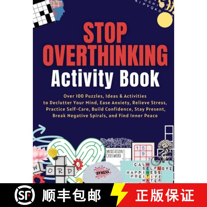 【3-4周达】Stop Overthinking Activity Book: Over 100 Puzzles, Ideas & Activities  to Declutter Your M... [9798989667017]