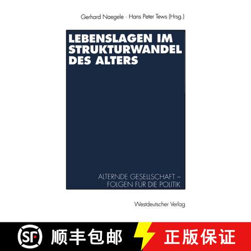 【3-4周达】Lebenslagen Im Strukturwandel Des Alters: Alternde Gesellschaft -- Folgen Für Die Politik [9783531123943]