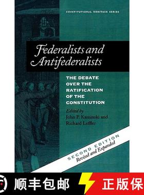 预订 Federalists and Antifederalists : The Debate Over the Ratification of the Constitution [9780945612575]