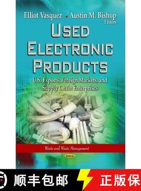 【3-4周达】Used Electronic Products: U.S. Exports, Foreign Markets, and Supply Chain Enterprises [9781628084153]