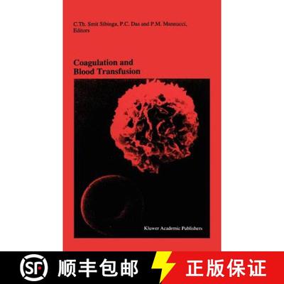 【3-4周达】Coagulation and Blood Transfusion: Proceedings of the Fifteenth Annual Symposium on Blood ... [9780792313311]