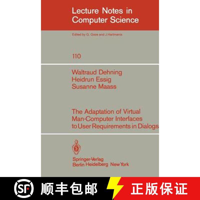 【3-4周达】The Adaption of Virtual Man-Computer Interfaces to User Requirements in Dialogs [9783540108269]