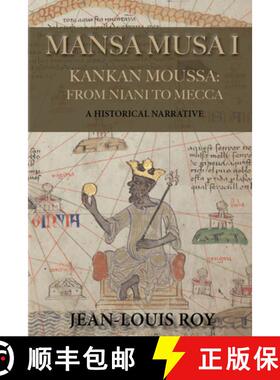【3-4周达】Mansa Musa I: Kankan Moussa: from Niani to Mecca [9781771614047]