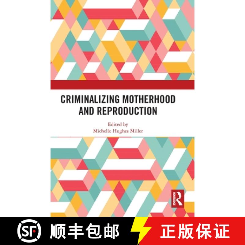 【3-4周达】Criminalizing Motherhood and Reproduction [9781032696737]