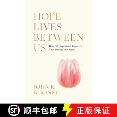 【3-4周达】Hope Lives between Us: How Interdependence Improves Your Life and Our World [9781544537177]