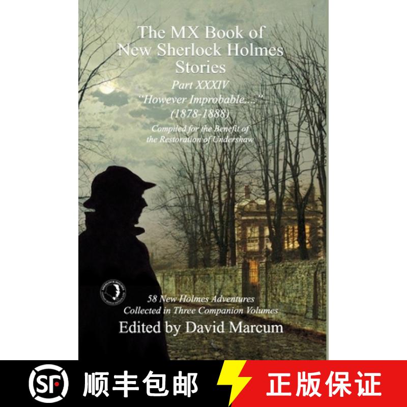 【3-4周达】The MX Book of New Sherlock Holmes Stories Part XXXIV: However Improbable (1878-1888) [9781804241059]