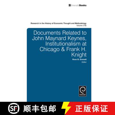 【3-4周达】精装 Documents Related to John Maynard Keynes, Institutionalism at Chicago & Frank H. Knight [9781783500604]