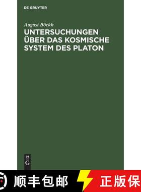 预订 Untersuchungen Über Das Kosmische System Des Platon: Mit Bezug Auf Hrn. Gruppe's Kosmische Syst... [9783112403471]