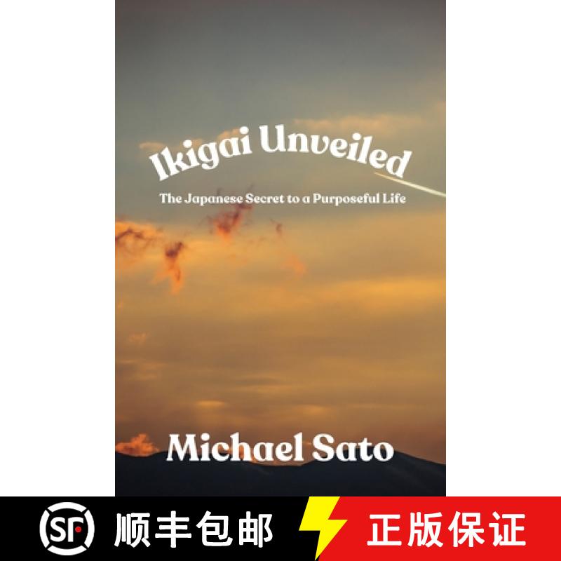 【2-3周达】Ikigai Unveiled: The Japanese Secret to a Purposeful Life [9798330223275]