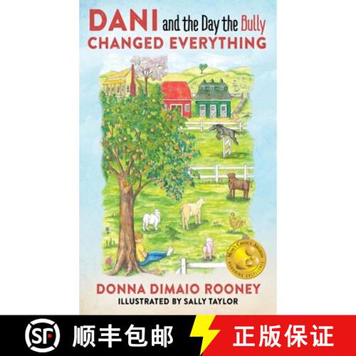 【3-4周达】精装 DANI and The Day the Bully Changed Everything (Mom's Choice Awards Gold Winner!) [9780578179070]
