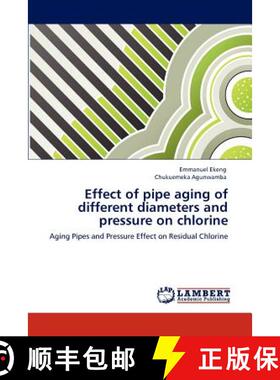 预订 Effect of pipe aging of different diameters and pressure on chlorine [9783848497676]