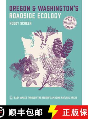 【3-4周达】Oregon and Washington's Roadside Ecology: 33 Easy Walks Through the Region's Amazing Natur... [9781643260419]