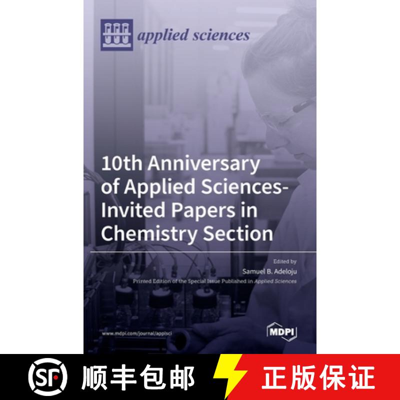 【2-3周达】10th Anniversary of Applied Sciences-Invited Papers in Chemistry Section [9783036511146]