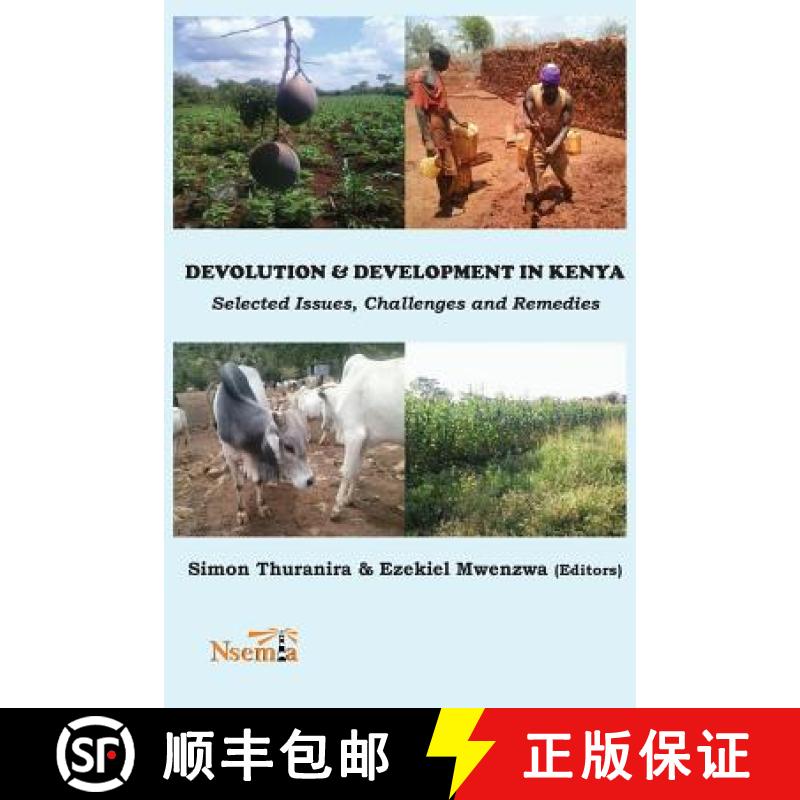 【2-3周达】Devolution and Development in Kenya: Selected Issues, Challenges and Remedies [9781926906614]