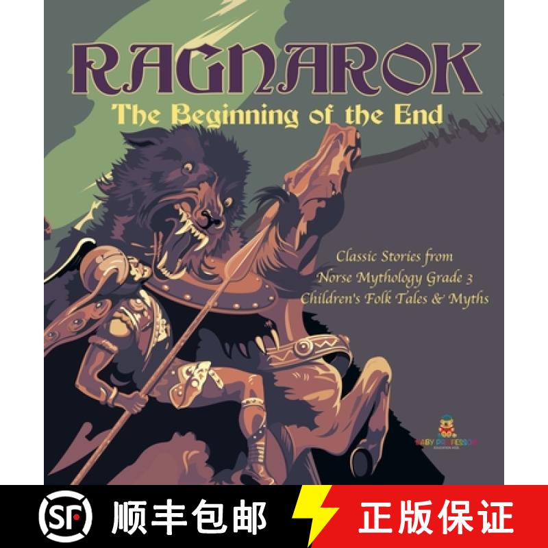 【3-4周达】Ragnarok : The Beginning of the End | Classic Stories from Norse Mythology Grade 3 | Child... [9781541974937]