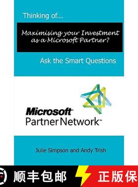 【3-4周达】Thinking of...Maximising your Investment as a Microsoft Partner? Ask the Smart Questions [9780956155665]