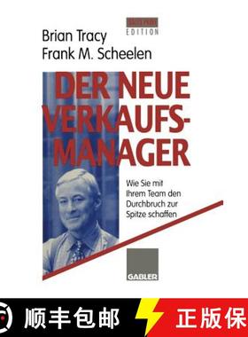 【3-4周达】Der Neue Verkaufsmanager: Wie Sie Mit Ihrem Team Den Durchbruch Zur Spitze Schaffen [9783322828071]