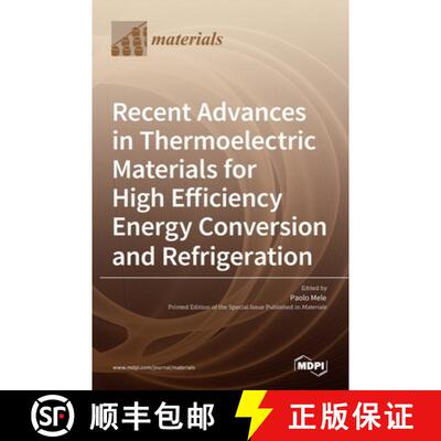 【3-4周达】Recent Advances in Thermoelectric Materials for High Efficiency Energy Conversion and Refr... [9783036535036]