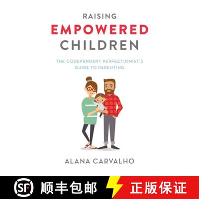 【3-4周达】Raising Empowered Children: The Codependent Perfectionist's Guide to Parenting [9781734534801]