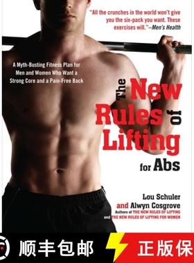 【3-4周达】The New Rules of Lifting for Abs: A Myth-Busting Fitness Plan for Men and Women who Want a... [9781583334607]