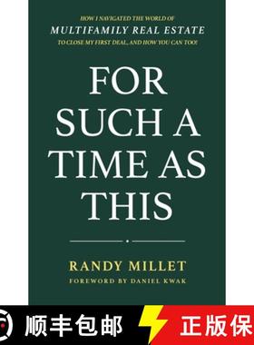 预订 For Such A Time As This: How I Navigated the World of Multifamily Real Estate to Close My First ... [9798991527200]