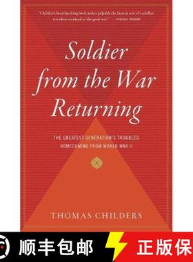 【3-4周达】Soldier from the War Returning: The Greatest Generation's Troubled Homecoming from World W... [9780547336923]