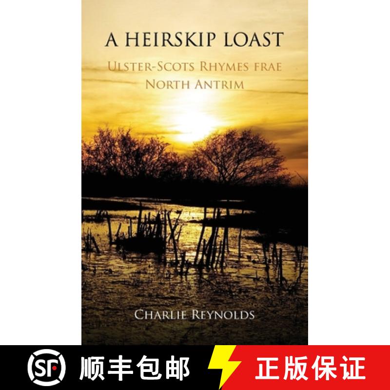 【2-3周达】A Heirskip Loast: Ulster-Scots Rhymes frae North Antrim [9781838454951]