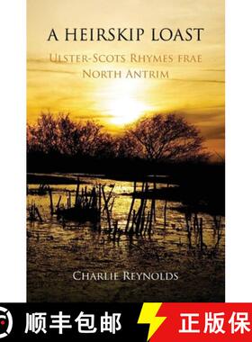 【3-4周达】A Heirskip Loast: Ulster-Scots Rhymes frae North Antrim [9781838454951]