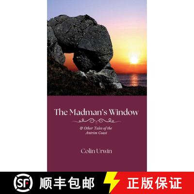 【3-4周达】The Madman's Window : & Other Tales of the Antrim Coast [9781915075123]