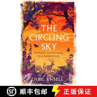 【3-4周达】The Circling Sky: On Nature and Belonging in an Ancient Forest [9781472272379]