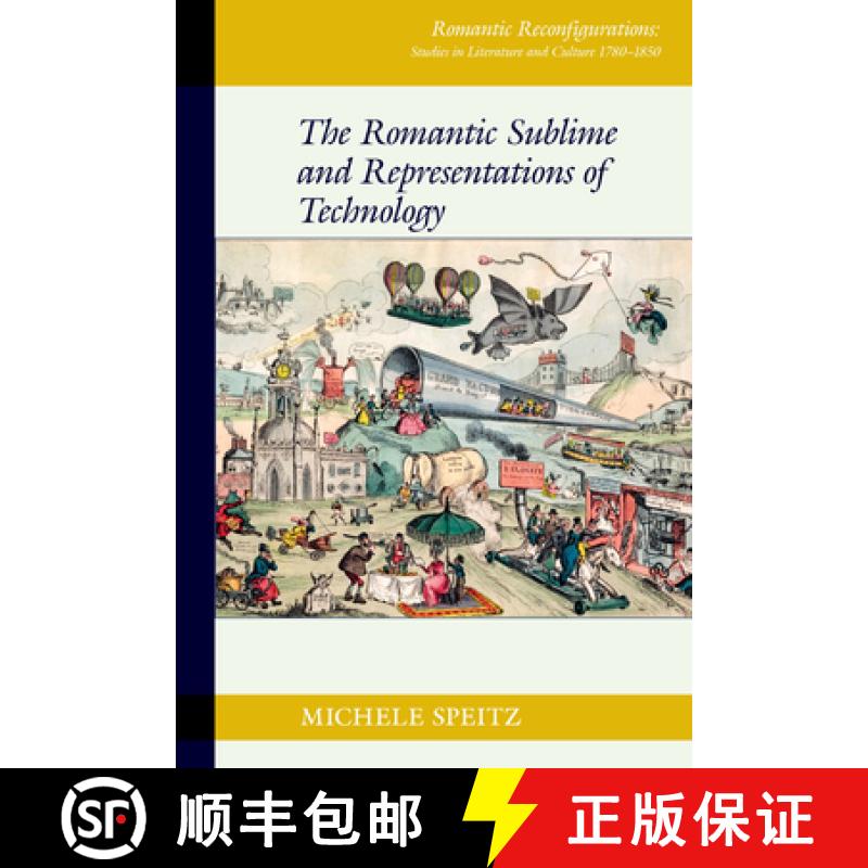 【3-4周达】The Romantic Sublime and Representations of Technology [9781835536704]
