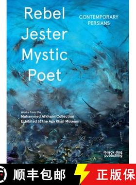 【3-4周达】Rebel, Jester, Mystic, Poet: Contemporary Persians: Contemporary Persians [9781911164319]
