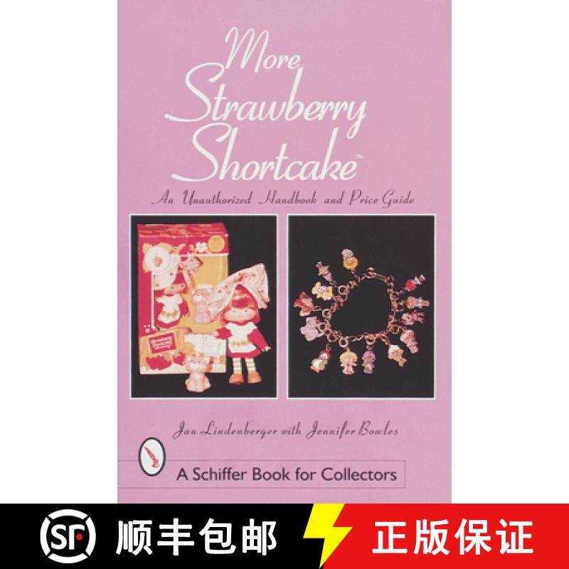 【3-4周达】More Strawberry Shortcake: An Unauthorized Handbook and Price Guide: An Unauthorized Handb... [9780764307621]