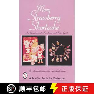 【3-4周达】More Strawberry Shortcake: An Unauthorized Handbook and Price Guide: An Unauthorized Handb... [9780764307621]