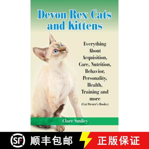 【3-4周达】Devon Rex Cats and Kittens Everything about Acquisition, Care, Nutrition, Behavior, Person... [9781910085332]