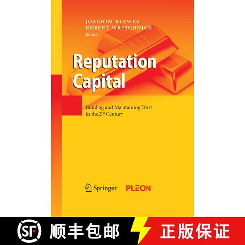 【3-4周达】Reputation Capital : Building and Maintaining Trust in the 21st Century [9783642424465]