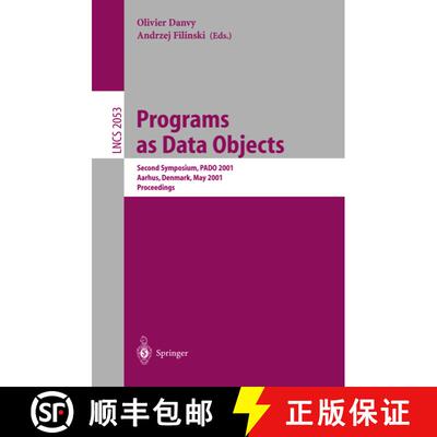 【3-4周达】Programs as Data Objects : Second Symposium, PADO 2001, Aarhus, Denmark, May 21-23, 2001, ... [9783540420682]