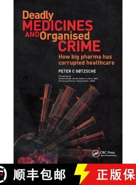 【3-4周达】Deadly Medicines and Organised Crime: How Big Pharma Has Corrupted Healthcare [9781138443471]