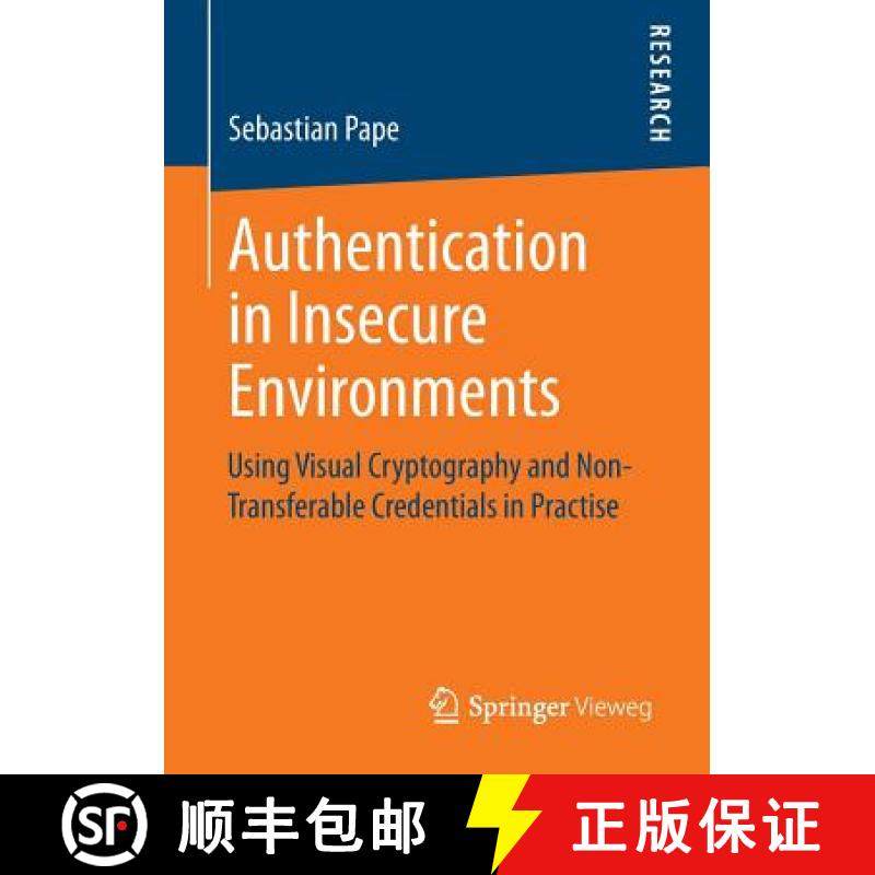 【3-4周达】Authentication in Insecure Environments : Using Visual Cryptography and Non-Transferable C... [9783658071158]