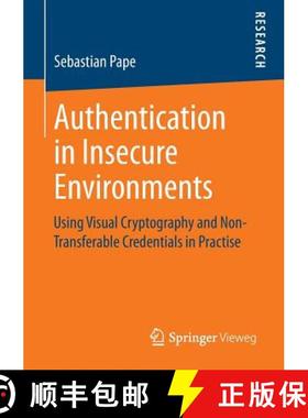 【3-4周达】Authentication in Insecure Environments : Using Visual Cryptography and Non-Transferable C... [9783658071158]