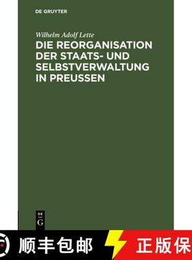 预订 Die Reorganisation der Staats- und Selbstverwaltung in Preußen [9783111123578]