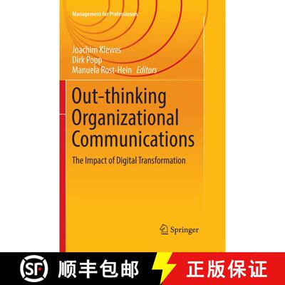 【3-4周达】Out-thinking Organizational Communications : The Impact of Digital Transformation (Softcov... [9783319824444]