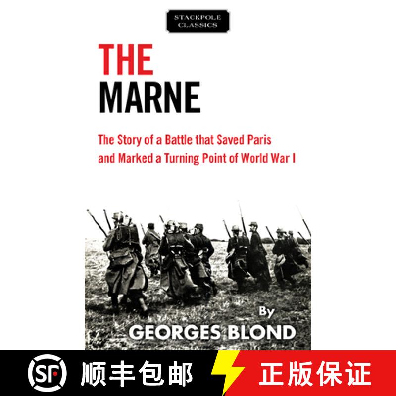 【3-4周达】The Marne: The Story of a Battle That Saved Paris and Marked a Turning Point of World War I [9780811737036]