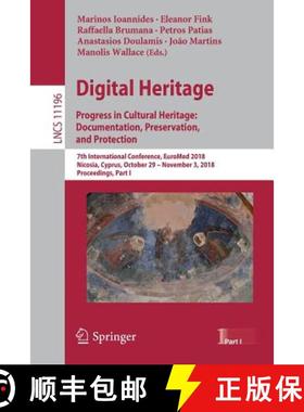 【3-4周达】Digital Heritage. Progress in Cultural Heritage: Documentation, Preservation, and Protecti... [9783030017613]