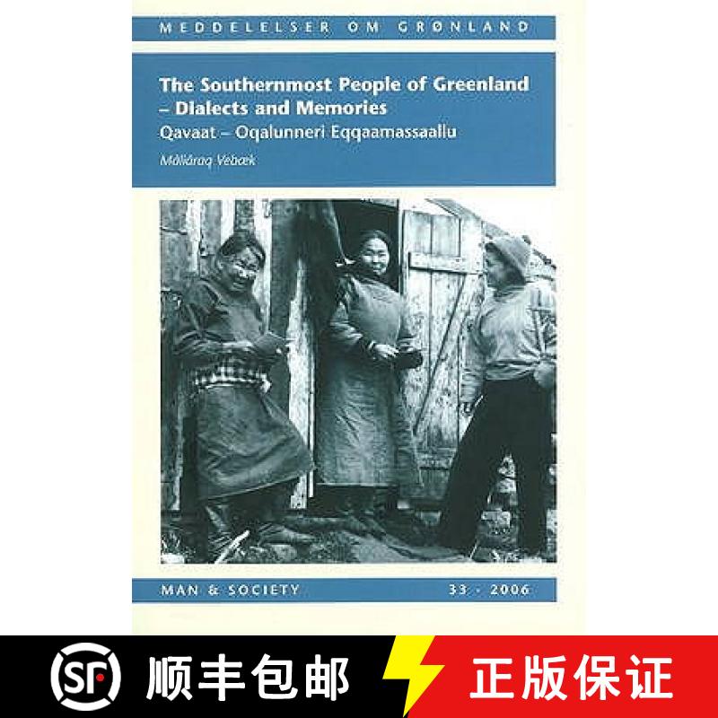 【3-4周达】Southernmost People of Greenland -- Dialects & Memories: Qavaat -- Oqalunneri Eqqaamassaallu [9788763512732]
