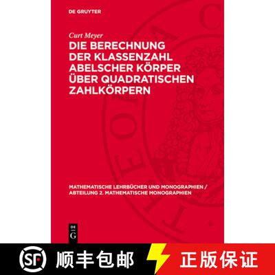 【3-4周达】Die Berechnung Der Klassenzahl Abelscher Körper Über Quadratischen Zahlkörpern [9783112727423]
