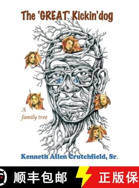 【3-4周达】The 'Great' Kickin'dog  : a family tree [9781087945064]