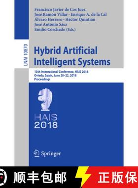 【3-4周达】Hybrid Artificial Intelligent Systems : 13th International Conference, HAIS 2018, Oviedo, ... [9783319926384]