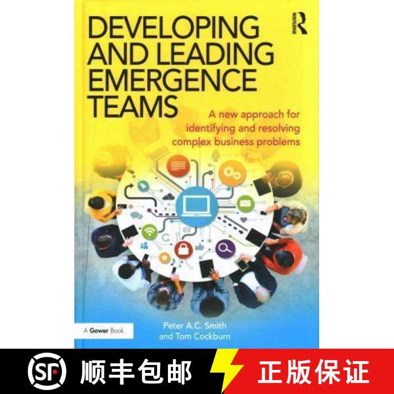 【3-4周达】Developing and Leading Emergence Teams: A new approach for identifying and resolving compl... [9781472460349]